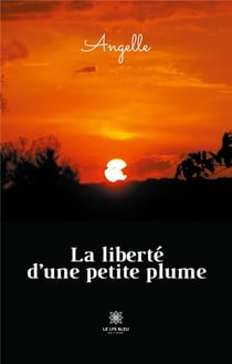 La liberté d'une petite plume