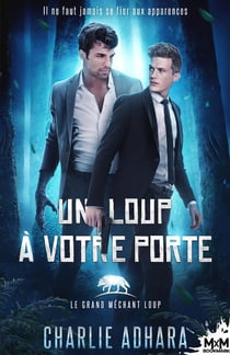Le grand méchant loup Tome 1 : un loup à votre porte