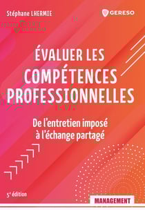 Évaluer les compétences professionnelles : De l'entretien imposé à l'échange partagé (5e édition)