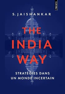 La voie de l'inde : Stratégies dans un monde incertain