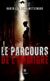 Le parcours de l'immigré