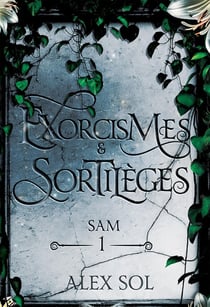 Exorcismes et Sortilèges Tome 1