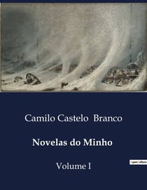 Novelas do Minho : Intrigas e Desafios: O Destino de João Pacheco