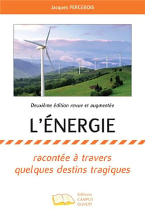 L'énergie racontée à travers quelques destins tragiques (2e édition)