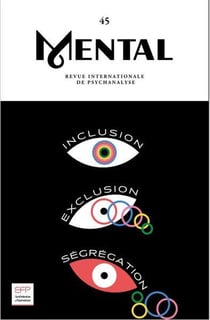 Revue Mental n.45 : inclusion, exclusions, ségrégation