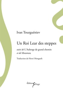 Un roi lear des steppes - l'auberge de grand chemin et de moumou