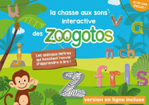 LA CHASSE AUX SONS INTERACTIVE DES ZOOGOTOS : Le meilleur entrainement pour se préparer à lire !