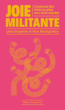 Joie militante : Construire des luttes en prise avec leurs mondes