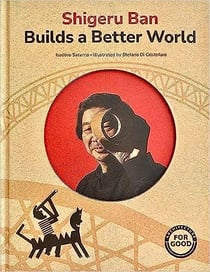 Shirgeru Ban builds a better world