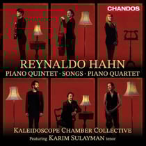 Reynaldo Hahn: Piano Quintet, Songs, Piano Quartet