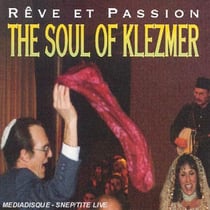 Rêve et passion - the soul of klezmer