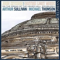 John Kitchen joue de la musique légère britannique à l'orgue de Usher Hall