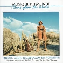 Brésil : aboio & embolada Du Nordeste