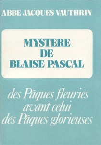 Mystere de blaise pascal