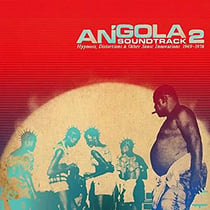 Angola soundtrack 2 (Hypnosis, distortions & other sonic inovations 1969-1978)