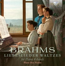Brahms : Liebeslieder-Waltzes