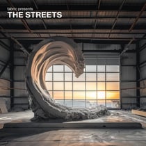 Fabric Presents: The Streets