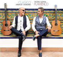 Clasico x Flamenco / Arnaud Dumond & Pedro Sierra
