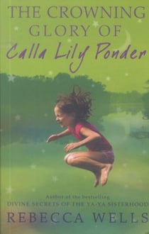 The Crowning Glory of Calla Lily Ponder - A Novel