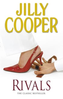 RIVALS - THE DRAMA PACKED SEQUEL FROM JILLY COOPER, SUNDAY TIMES BESTSELLING