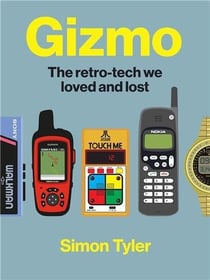 Gizmo : The retro-tech we loved and lost