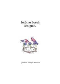 Jérôme Bosch, l'énigme.