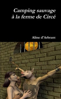 Camping sauvage à la ferme de Circé