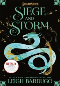 SIEGE AND STORM - SHADOW AND BONE