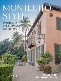 Montecito style: paradise on California's Gold Coast