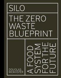 Silo : the zero waste blueprint