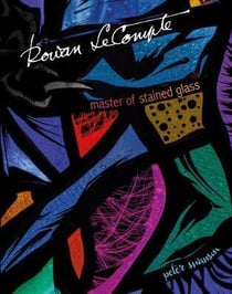 Rowan lecompte : master of stained glass