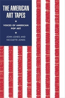 The american art tapes: voices of american pop art