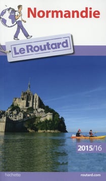 Guide du routard - normandie (édition 2015/2016)