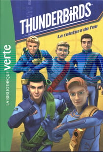 Thunderbirds Tome 1 : la ceinture de feu