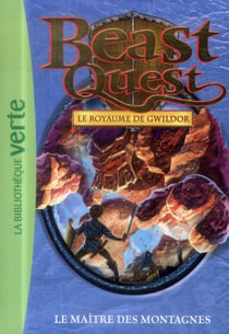 Beast Quest Tome 31 : le maître des montagnes
