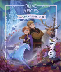 La Reine des Neiges : la grande histoire