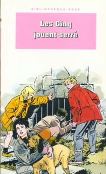 Le Club des Cinq Tome 38 : les Cinq jouent serré