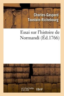 Essai sur l'histoire de Normandi (Éd.1766)