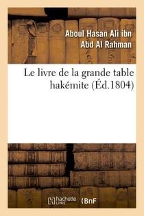 Le livre de la grande table hakemite , (ed.1804)