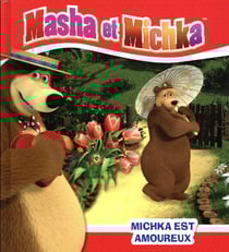 Masha et Michka : Michka est amoureux