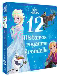 30 histoires pour le soir : La Reine des Neiges : 12 histoires - le royaume d'Arendelle