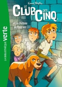 Le Club des Cinq Tome 12 : le Club des Cinq et le château de Mauclerc