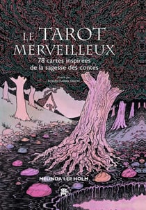 Le Tarot merveilleux : 78 cartes inspirées de la sagesse des contes