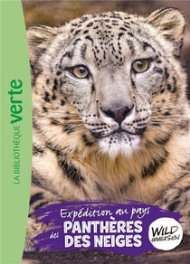 The wild immersion Tome 17 : Expédition au pays des panthères des neiges