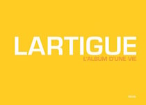 Lartigue - l'album d'une vie - 1894-1986