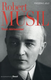 Robert Musil - tout réinventer