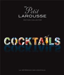 Le petit larousse des cocktails