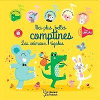 Mes plus belles comptines - Les animaux rigolos