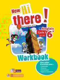 New hi there! : anglais - 6e - workbook de l'élève - programme 2016