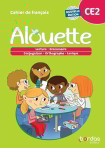 Alouette : français - CE2 - cahier de l'élève (édition 2023)